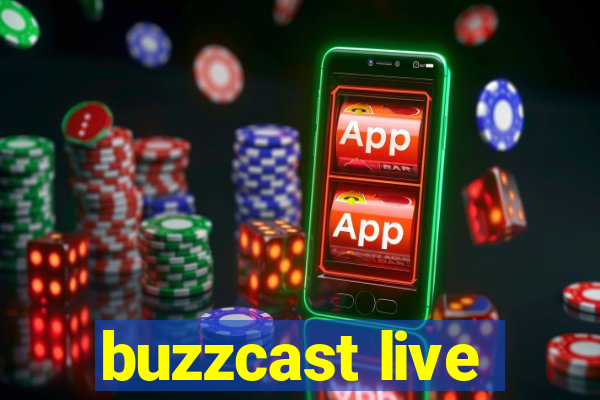 buzzcast live